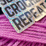 Eat Sleep Crochet Repeat Holographic Sticker