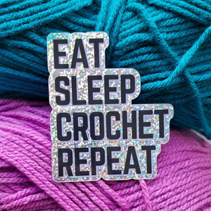 Eat Sleep Crochet Repeat Holographic Sticker