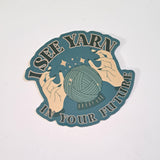 I See Yarn In Your Future Sticker
