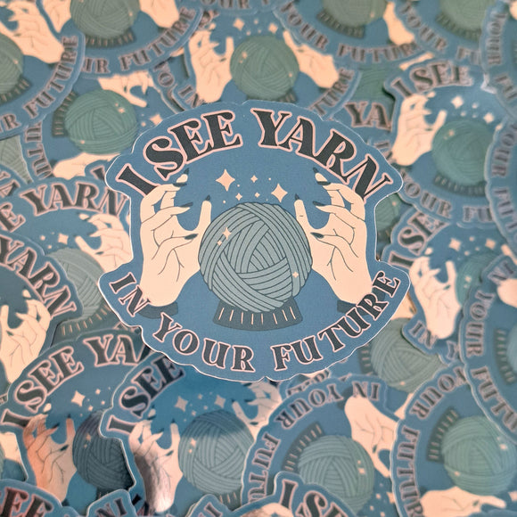 I See Yarn In Your Future Sticker