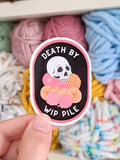 Death By WIP Pile Sticker
