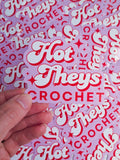 Hot Theys Crochet Sticker