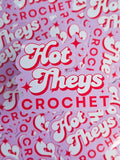 Hot Theys Crochet Sticker