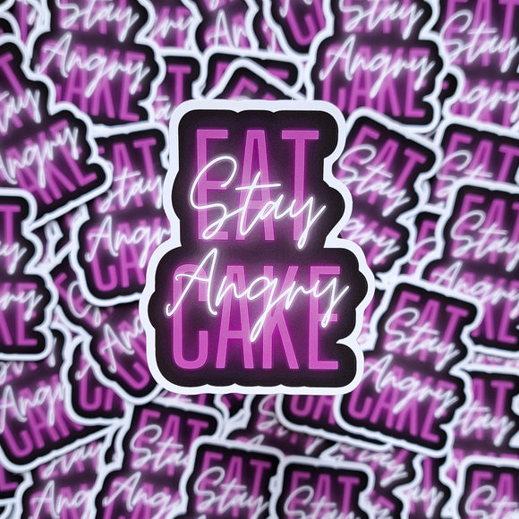 Eat Cake, Stay Angry Sticker