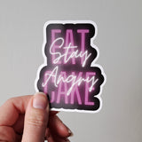 Eat Cake, Stay Angry Sticker